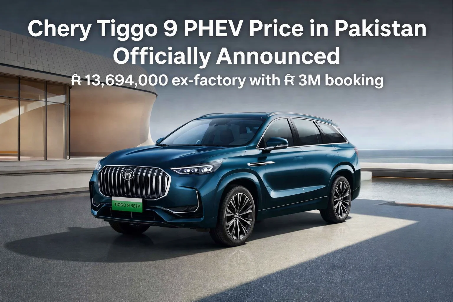 Chery Tiggo 9 PHEV Price in Pakistan Officially Announced – Full Details Here